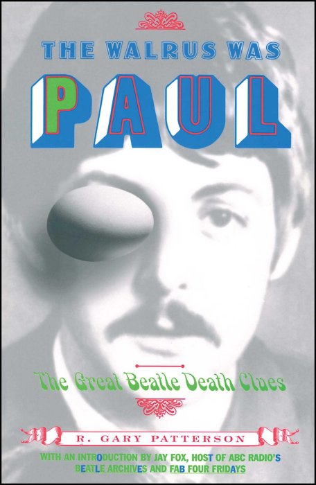 The Walrus was Paul, The Great Beatle Death Clues of 1969 The Walrus was Paul, The Great Beatle Death Clues of 1969