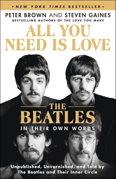 All You Need Is Love: The Beatles in Their Own Words